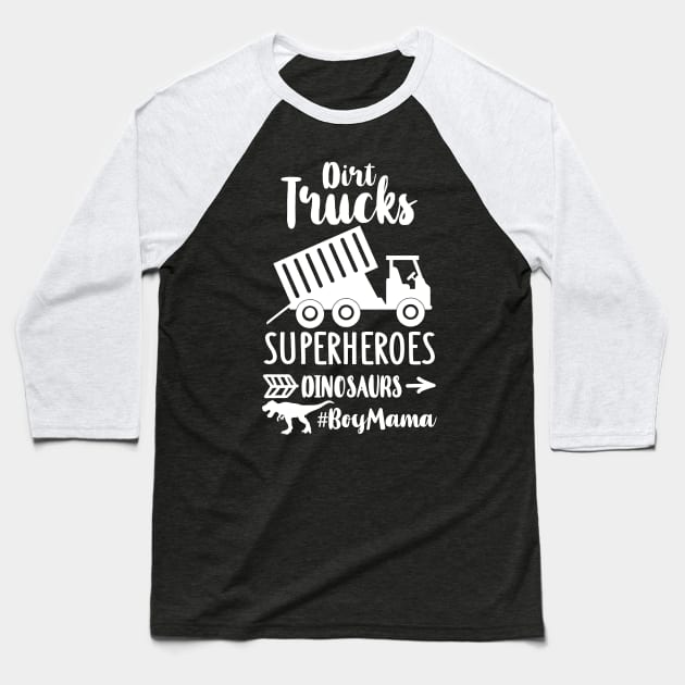 Dirt Turcks Super Heroes Dinosaurs Boy Mama Baseball T-Shirt by DANPUBLIC